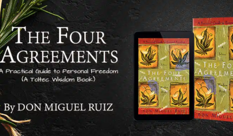The Four Agreements: A Practical Guide to Personal Freedom